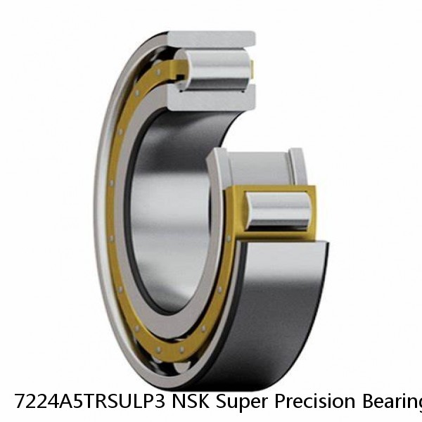 7224A5TRSULP3 NSK Super Precision Bearings
