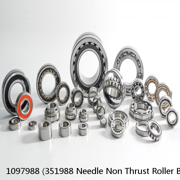 1097988 (351988 Needle Non Thrust Roller Bearings